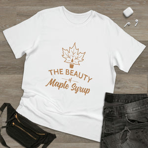 The Beauty of Maple Syrup T Shirt