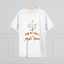 Load image into Gallery viewer, The Beauty of Maple Syrup T Shirt