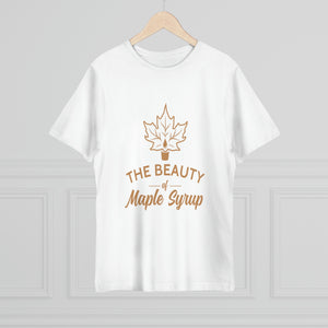 The Beauty of Maple Syrup T Shirt