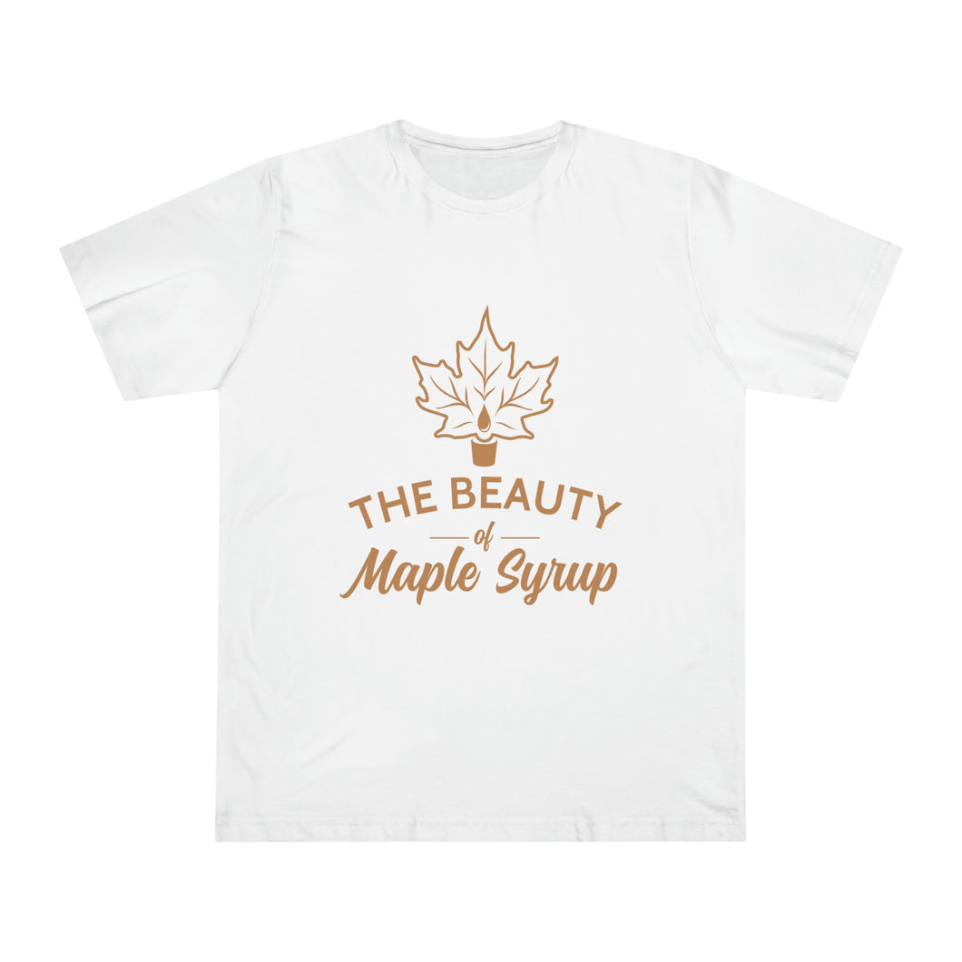 The Beauty of Maple Syrup T Shirt